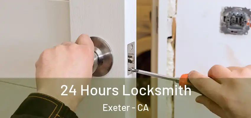  24 Hours Locksmith Exeter - CA