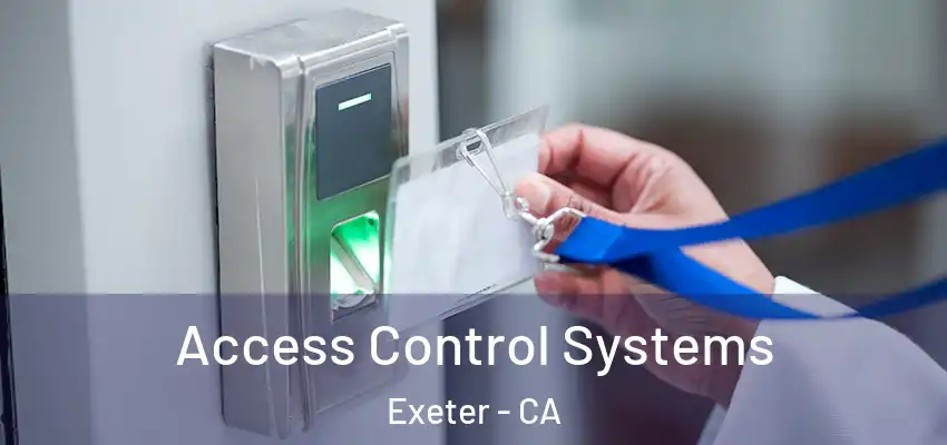  Access Control Systems Exeter - CA