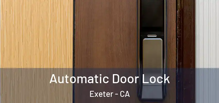  Automatic Door Lock Exeter - CA