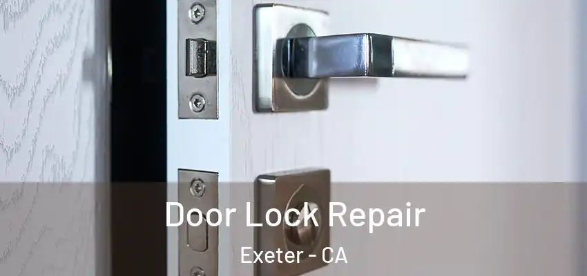 Door Lock Repair Exeter - CA