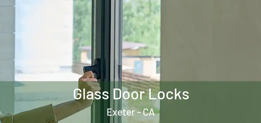  Glass Door Locks Exeter - CA
