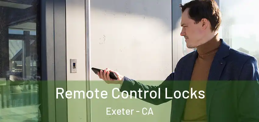  Remote Control Locks Exeter - CA