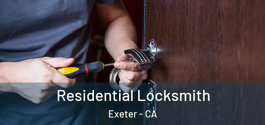  Residential Locksmith Exeter - CA