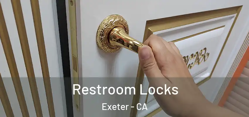  Restroom Locks Exeter - CA